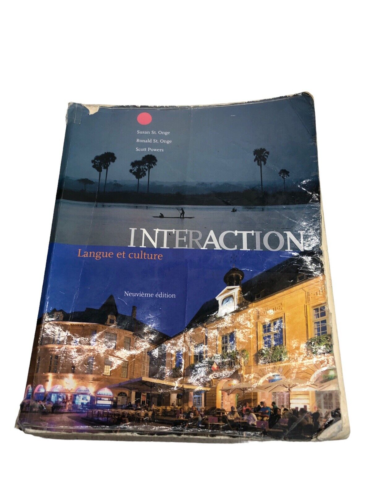 Interaction: Langue Et Culture (Book Only) 9th Edition by Susan St. Onge