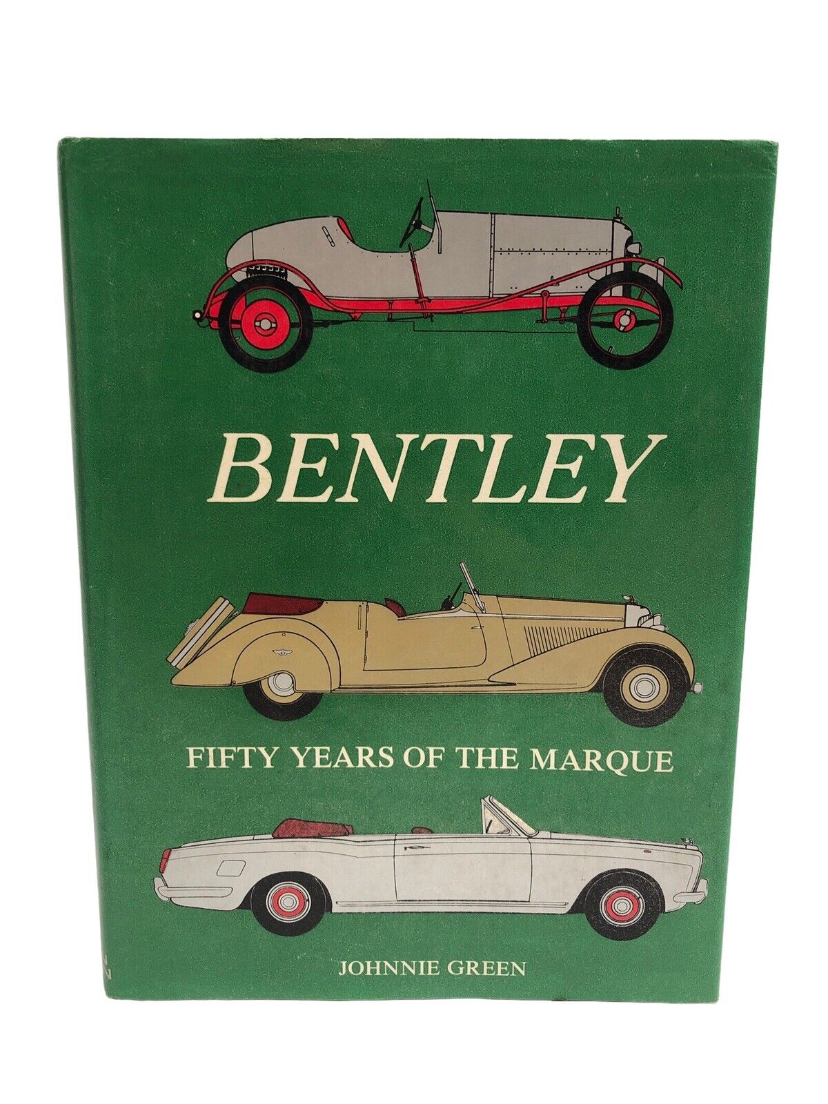 Bentley Fifty Years Of The Marque Book Green Hardcover 1st edi by Johnnie Green